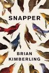 The Things that Haunt Us: A Review of Brian Kimberling’s Snapper